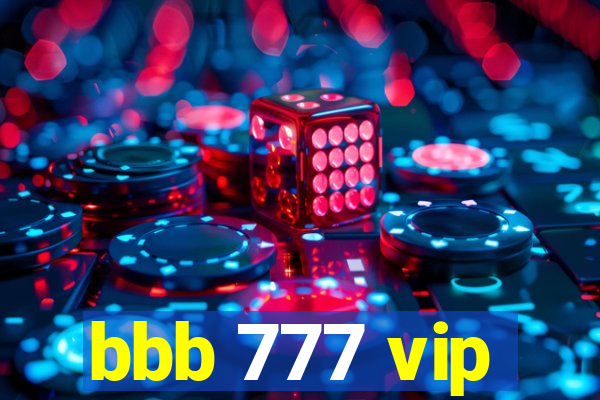 bbb 777 vip